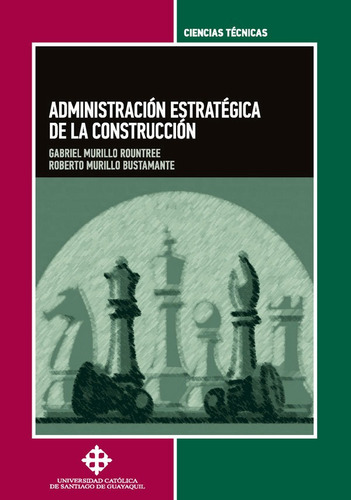 Administración Estratégica De La Construcción - Gabriel M...