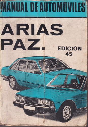 Manual De Automoviles Edicion 45 Arias Paz 