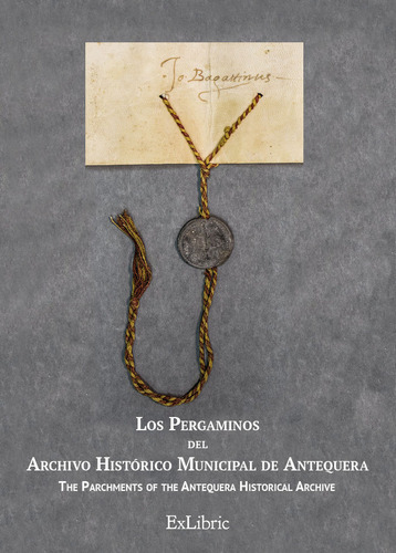 Los Pergaminos Del Archivo Histãâ³rico Municipal De Antequera, De Escalante Jiménez, José. Editorial Exlibric, Tapa Blanda En Español
