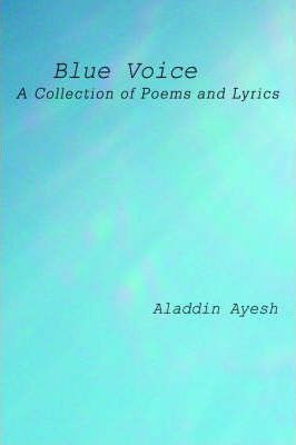 Libro Blue Voice : A Collection Of Poems And Lyrics - Ala...