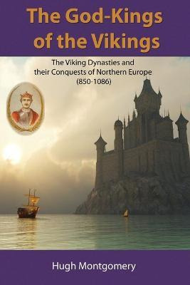 Libro The God-kings Of The Vikings - Hugh Montgomery