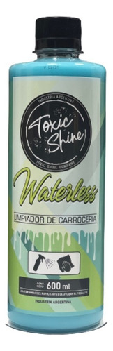 Waterless Toxic Shine Limpiador En Seco Quick Detailer 600ml