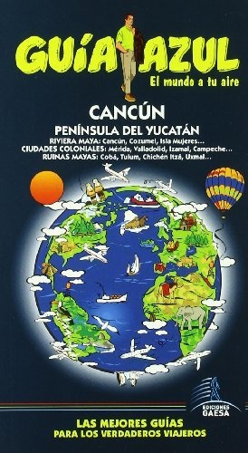 Cancun y Peninsula de Yucatan / Cancun and the Yucatan Peninsula, de VV. AA.. Editorial Grupo Anaya Comercial, tapa blanda en español, 2008