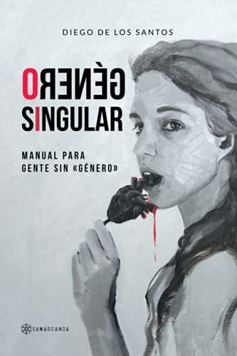 Género Singular: Manual Para Gente Sin «género»