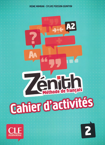 Zenith 2 (a2) - cahier d´exercices, de Mimran, Reine. Editorial CLE International - Paris, capa mole em francês, 2013