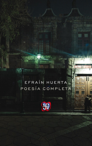 Poesía Completa De Efraín Huerta