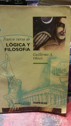 Logica Y Filosofia Guillermo A. Obiols Kapelusz