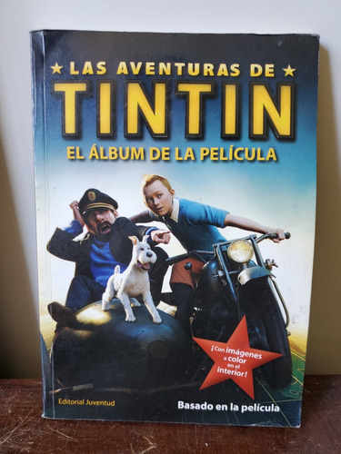 Las Aventuras De Tin Tin, El Álbum De La Película 