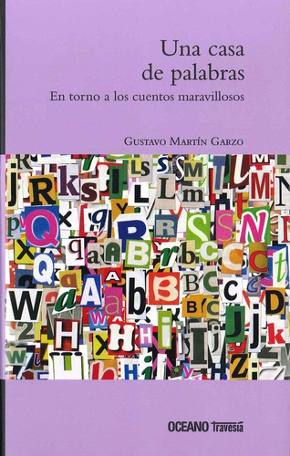 Una Casa De Palabras, De Garzo, Gustavo Martín., Vol. 1. Editorial Travesia, Tapa Blanda En Español