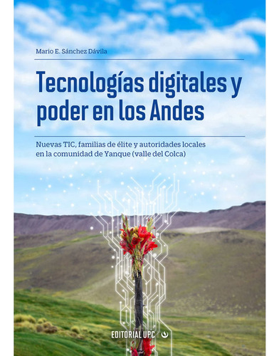 Tecnologías Digitales Y Poder En Los Andes - Eu Perú