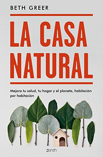 La Casa Natural: Mejora Tu Salud, Tu Hogar Y El Planeta, Hab