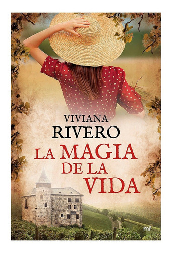 La Magia De La Vida - Viviana Rivero - Emecé