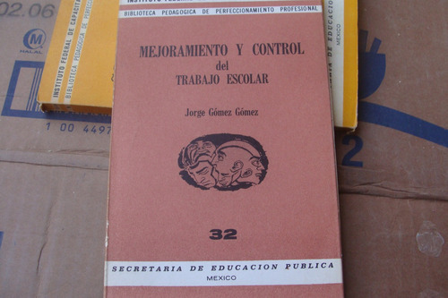 Mejoramineto Y Control Del Trabajo Escolar , Año 1964