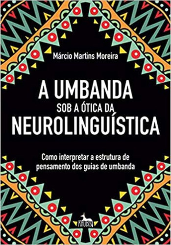 Umbanda Sob A Ótica Da Neurolinguística