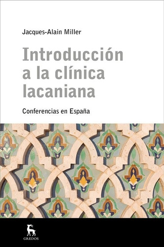 Introduccion A La Clinica Lacaniana- Jacques Alain Miller- *