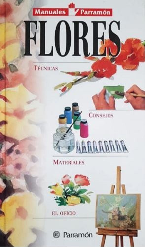 Libro Flores - Manuales Parramon Temas Pictoricos Parramon