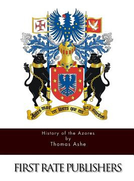 Libro History Of The Azores - Ashe, Thomas