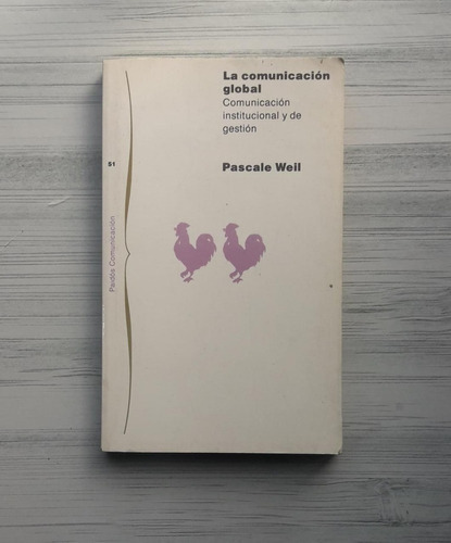 La Comunicación Global De Pascale Weil Edit. Paidós Usad 