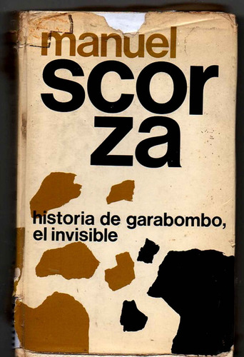 Historia De Garabombo El Invisible - Manuel Scorza 