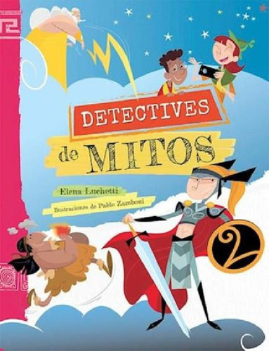 Detectives De Mitos - Elena L. Luchetti / Pablo Zamboni