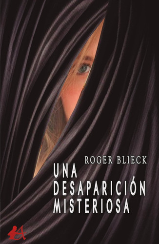 Una Desaparición Misteriosa, De Roger Blieck. Editorial Adarve, Tapa Blanda En Español, 2021
