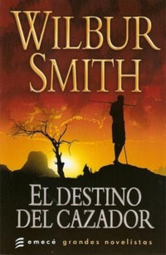 Libro - Destino Del Cazador (grandes Novelistas) - Smith Wi