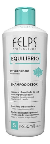 Felps Profissional Equilíbrio Shampoo Antioleosidade 250ml