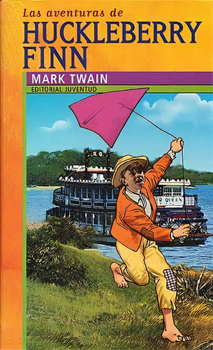 Las Aventuras De Huckleberry Finn, De Twain, Mark. Juventud Editorial, Tapa Blanda En Español, 1900