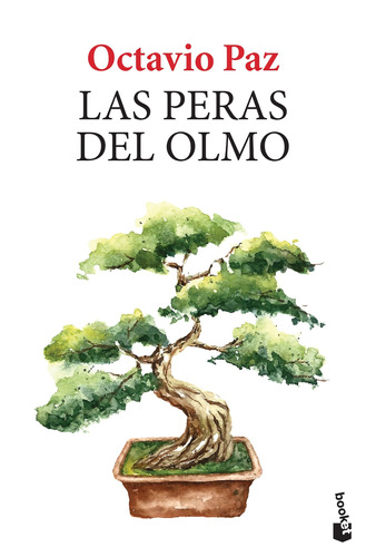 Las peras del olmo, de Paz, Octavio. Serie Booket Editorial Booket México, tapa blanda en español, 2018