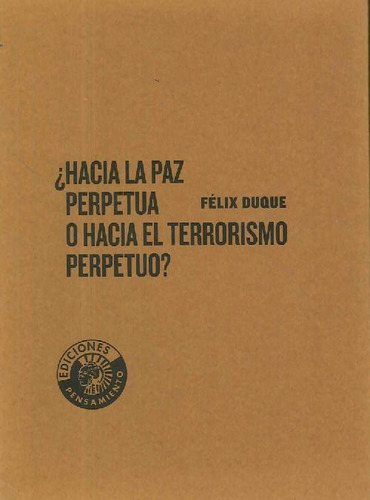 Libro Hacia La Paz Perpetua O Hacia El Terrorismo Perpetuo D