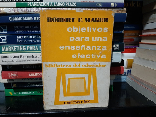 Objetivos Para Una Enseñanza Efectiva, R. F. Mager, Wl.