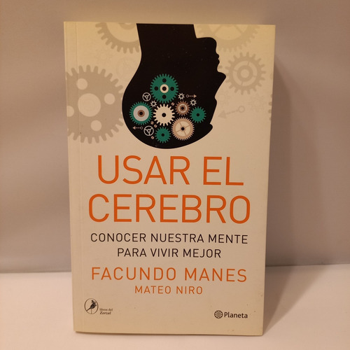 Facundo Manes - Usar El Cerebro