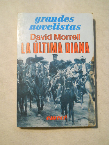 La Ultima Diana. David Morrell. Emece Editores. 