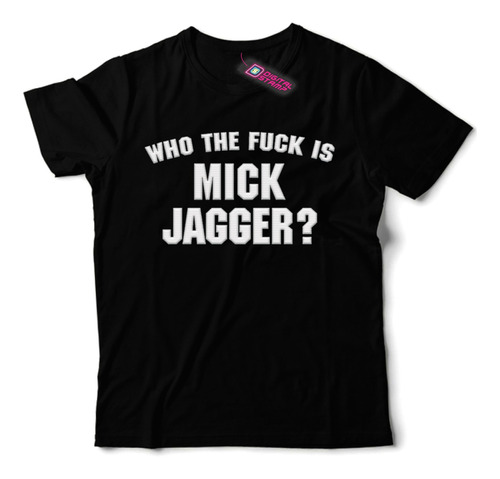 Remera Mick Jagger Who The Fuck Is? 32 Dtg Premium