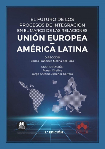 Libro: El Futuro De Los Procesos De Integración En El Marco 