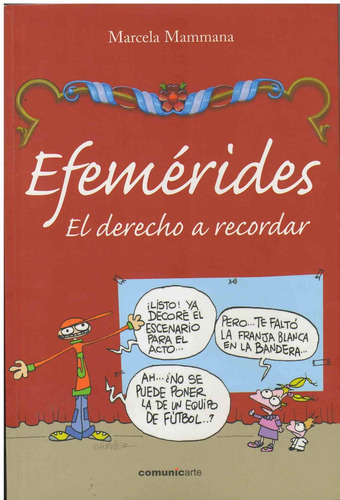 Efemerides. El Derecho A Recordar, De Mammana, Marcela. Editorial Comunic-arte, Tapa Tapa Blanda En Español