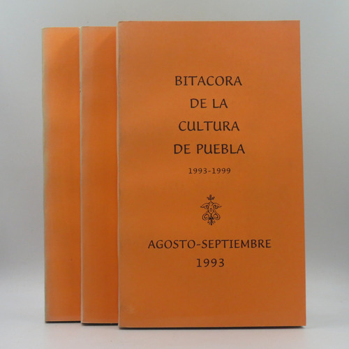Bitácora De La Cultura De Puebla 1993- 1999 Vol 2, 4 Y 5