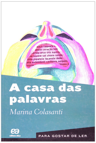 A casa das palavras, de Colasanti, Marina. Série Para gostar de ler Editora Somos Sistema de Ensino, capa mole em português, 2000