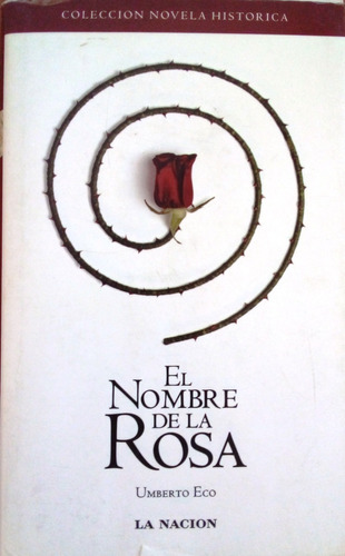 El Nombre De La Rosa - Umberto Eco - La Nacion A99