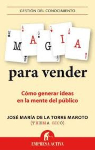 Magia Para Vender.. - J. Maroto