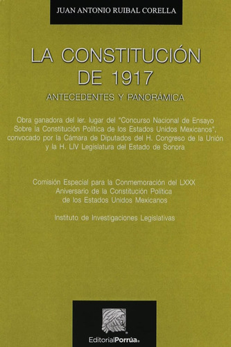 La Constitución De 1917: No, De Ruibal Corella, Juan Antonio., Vol. 1. Editorial Porrúa, Tapa Pasta Blanda, Edición 1 En Español, 2018