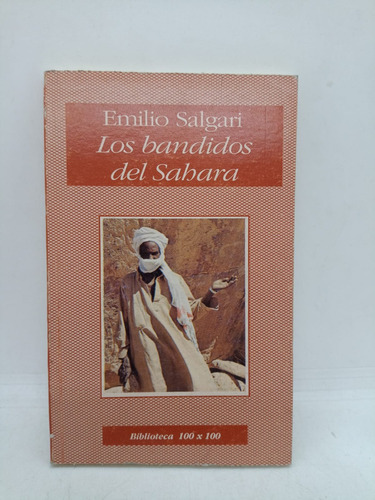 Los Bandidos Del Sahara - Emilio Salgari - 100x100 - Usado 