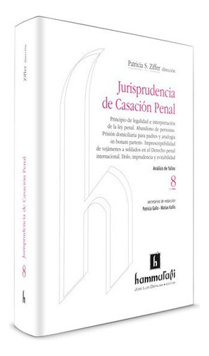 Jurisprudencia De Casacion Penal Analisis De Fallos 8, De Ziffer Patricia S. Editorial Hammurabi, Tapa Blanda En Español, 2014