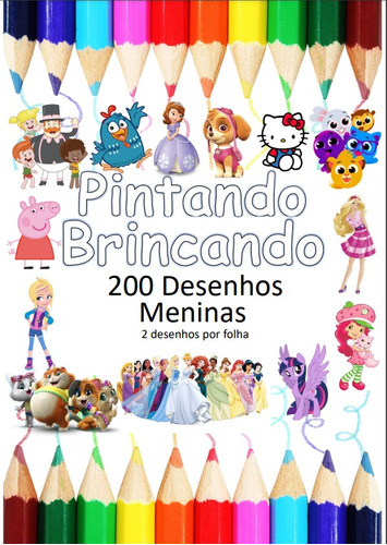 Kit 200 Desenhos Para Pintar E Colorir - Tema Meninas - Folha A4 Inteira! 4 Por Folha! - #0015