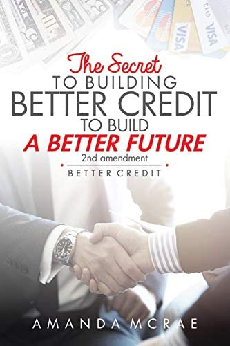 Better Credit: The Secret To Building Better Credit To Build A Better Future, De Mcrae, Amanda. Editorial Independently Published, Tapa Blanda En Inglés