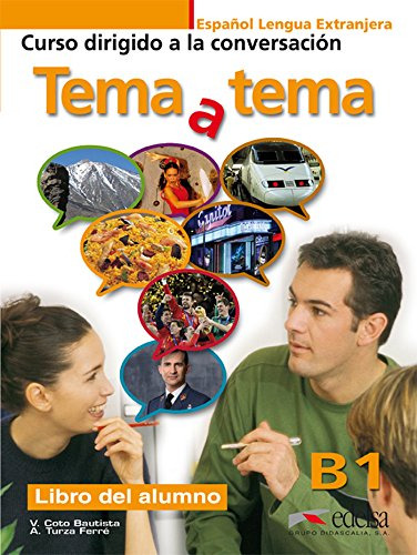 Libro Tema A Tema B1 - Libro Del Alumno - Curso De Conversac