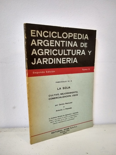 La Soja Enciclopedia Argentina De Agricultura Y Jardineria