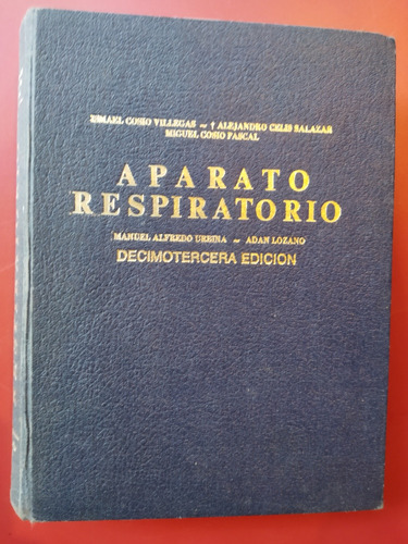 Aparato Respiratorio. Patología Clínica Y Terapéutica. Cosio