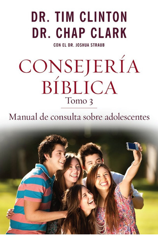 Consejería Bíblica Tomo 3 Adolescentes - Clinton Tim