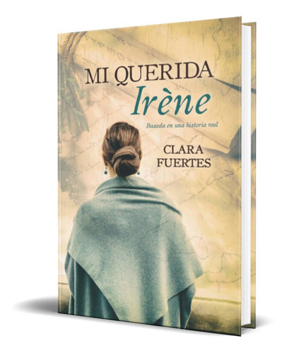 Mi Querida Irène, De Clara Fuertes. Editorial Independently Published, Tapa Blanda En Español, 2021